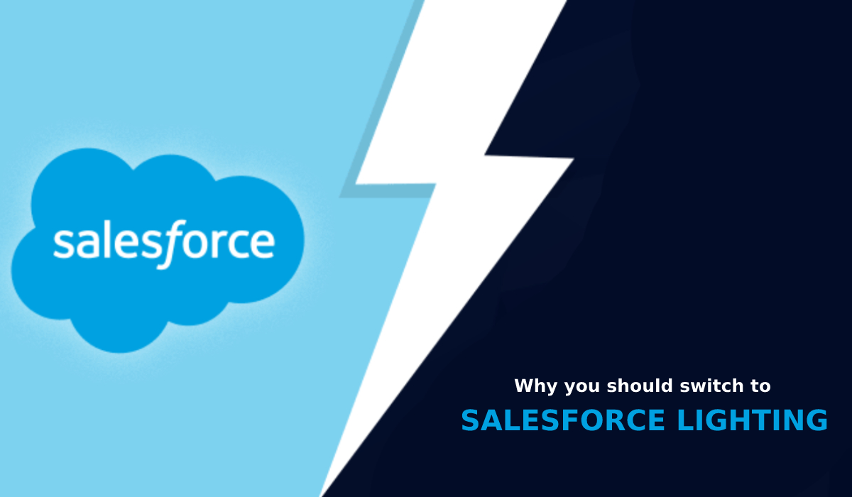 Why to Switch to Salesforce Lightning?